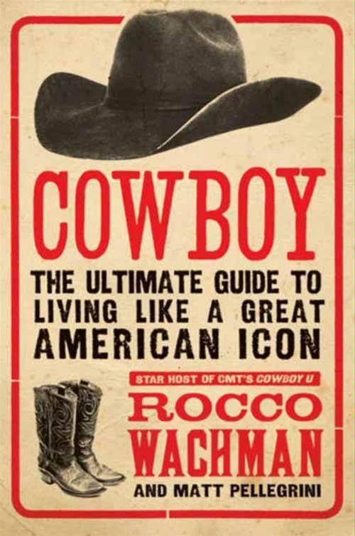 Cover of the book Cowboy by Rocco Wachman, Matthew A. Pellegrini, HarperCollins e-books
