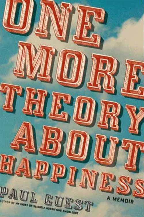Cover of the book One More Theory About Happiness by Paul Guest, HarperCollins e-books