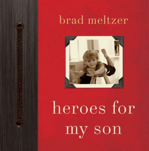 Cover of the book Heroes for My Son by Brad Meltzer, HarperCollins e-books
