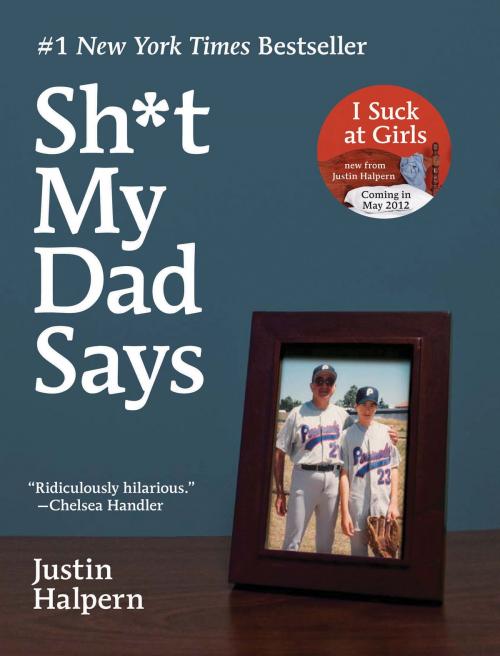 Cover of the book Sh*t My Dad Says by Justin Halpern, Dey Street Books