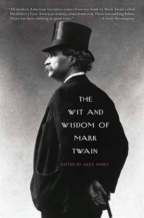 Cover of the book The Wit and Wisdom of Mark Twain by Alex Ayres, HarperCollins e-books