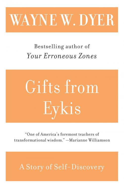 Cover of the book Gifts from Eykis by Wayne W Dyer, William Morrow