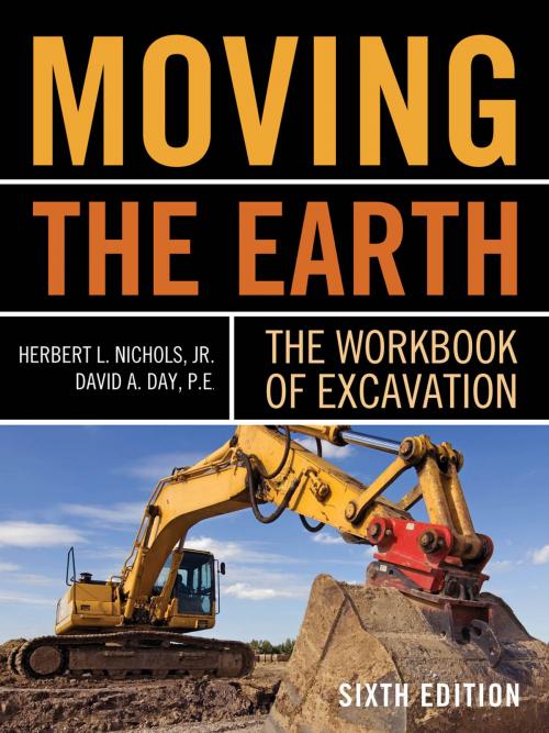 Cover of the book Moving The Earth: The Workbook of Excavation Sixth Edition by David Day, Herbert L. Nichols Jr., McGraw-Hill Education