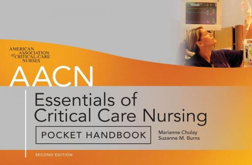 Cover of the book AACN Essentials of Critical Care Nursing Pocket Handbook, Second Edition by Marianne Chulay, Suzanne Burns, American Association of Critical-Care Nurses AACN, Mcgraw-hill