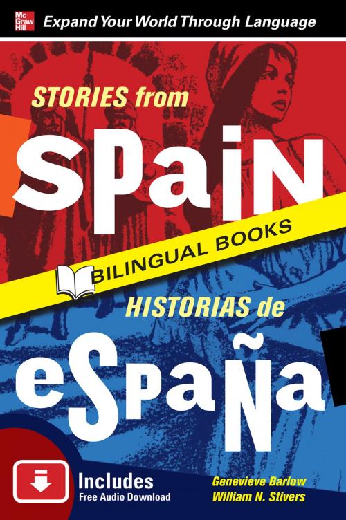 Cover of the book Stories from Spain/Historias de Espana, Second Edition by Genevieve Barlow, William N. Stivers, McGraw-Hill Education