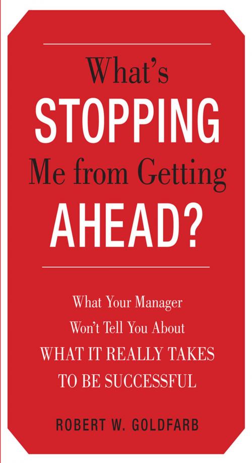 Cover of the book What's Stopping Me from Getting Ahead? by Robert Goldfarb, McGraw-Hill Education
