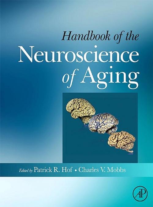 Cover of the book Handbook of the Neuroscience of Aging by , Elsevier Science