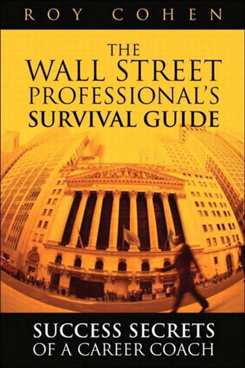 Cover of the book The Wall Street Professional¿s Survival Guide by Roy Cohen, Pearson Education