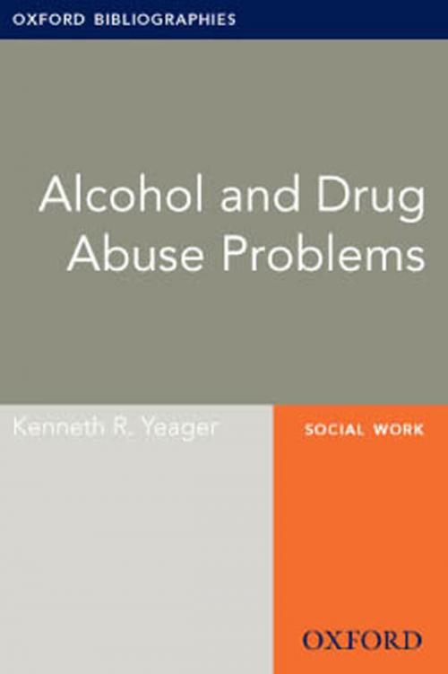 Cover of the book Alcohol and Drug Abuse Problems: Oxford Bibliographies Online Research Guide by Kenneth R. Yeager, Oxford University Press