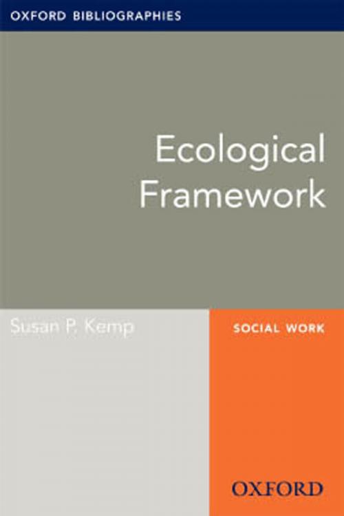 Cover of the book Ecological Framework: Oxford Bibliographies Online Research Guide by Susan P. Kemp, Oxford University Press