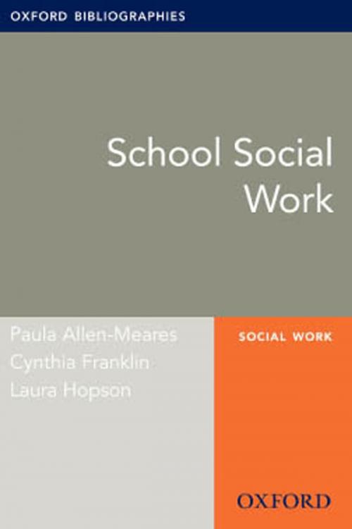 Cover of the book School Social Work: Oxford Bibliographies Online Research Guide by Paula Allen-Meares, Cynthia Franklin, Laura Hopson, Oxford University Press