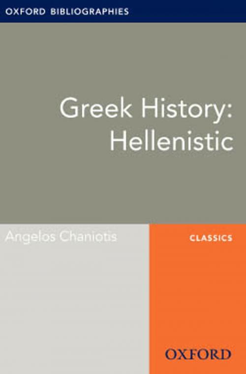 Cover of the book Greek History: Hellenistic: Oxford Bibliographies Online Research Guide by Angelos Chaniotis, Oxford University Press