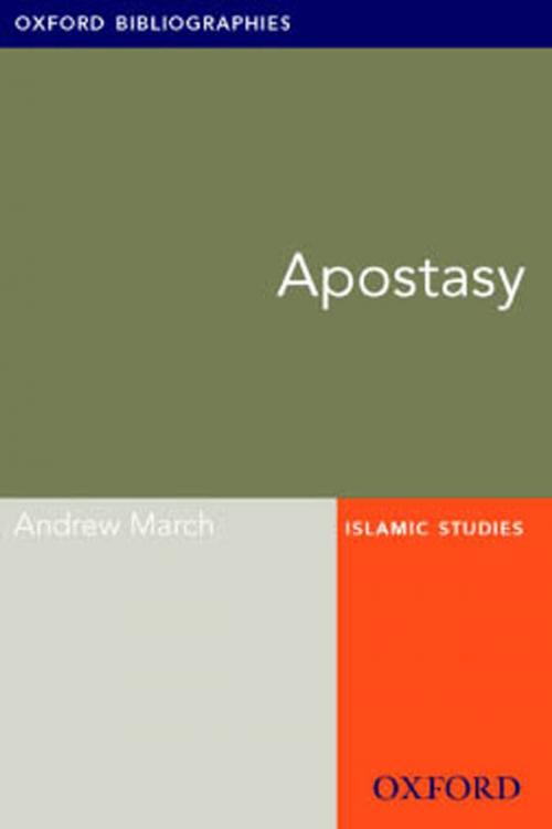 Cover of the book Apostasy: Oxford Bibliographies Online Research Guide by Andrew March, Oxford University Press