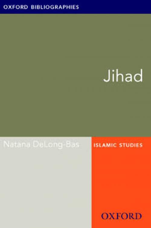 Cover of the book Jihad: Oxford Bibliographies Online Research Guide by Natana DeLong-Bas, Oxford University Press