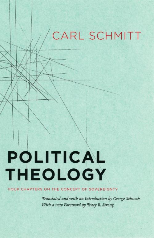 Cover of the book Political Theology by Carl Schmitt, University of Chicago Press