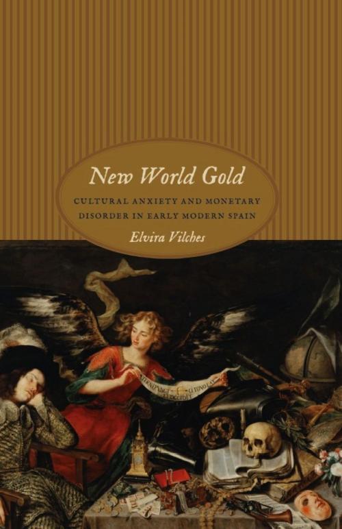 Cover of the book New World Gold by Elvira Vilches, University of Chicago Press