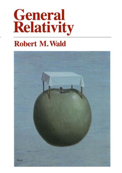 Cover of the book General Relativity by Robert M. Wald, University of Chicago Press
