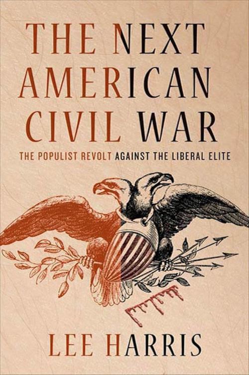 Cover of the book The Next American Civil War by Lee Harris, St. Martin's Press