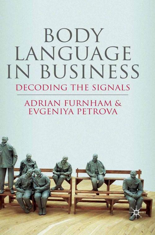 Cover of the book Body Language in Business by A. Furnham, E. Petrova, Palgrave Macmillan UK