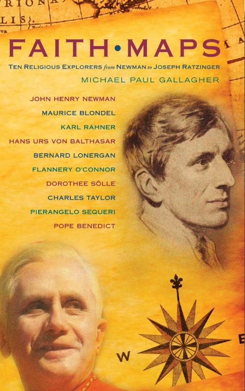 Cover of the book Faith Maps: Ten Religious Explorers from Newman to Joseph Ratzinger by Michael Paul Gallagher, Darton, Longman & Todd LTD