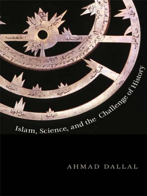 Cover of the book Islam, Science, and the Challenge of History by Ahmad Dallal, Yale University Press