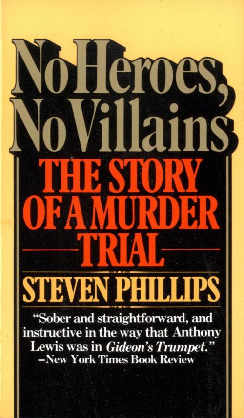 Cover of the book No Heroes, No Villains by Steven J. Phillips, Knopf Doubleday Publishing Group