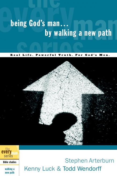 Cover of the book Being God's Man by Walking a New Path by Stephen Arterburn, Kenny Luck, Todd Wendorff, The Crown Publishing Group