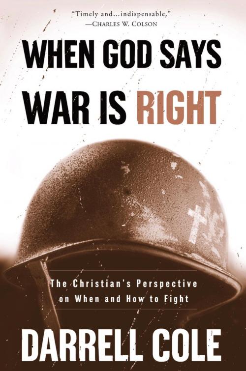 Cover of the book When God Says War Is Right by Darrell Cole, The Crown Publishing Group