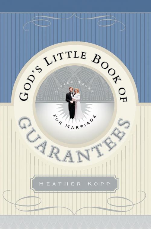 Cover of the book God's Little Book of Guarantees for Marriage by Heather Kopp, The Crown Publishing Group