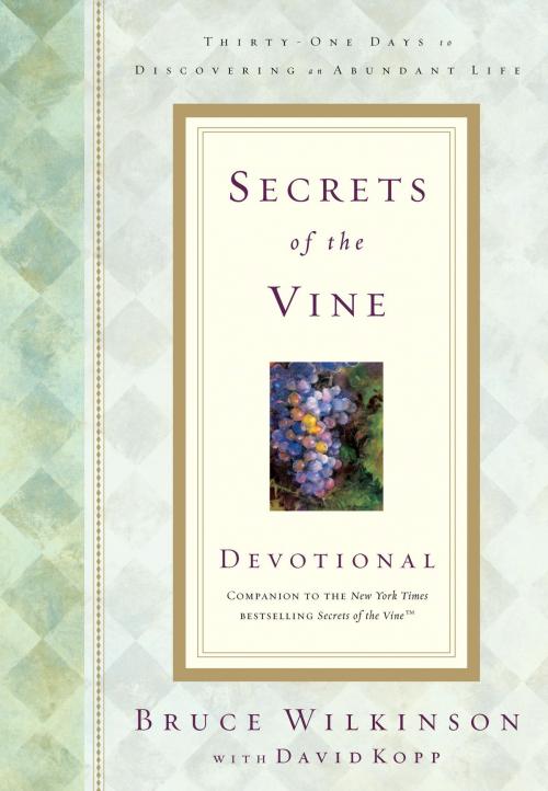 Cover of the book Secrets of the Vine Devotional by Bruce Wilkinson, The Crown Publishing Group