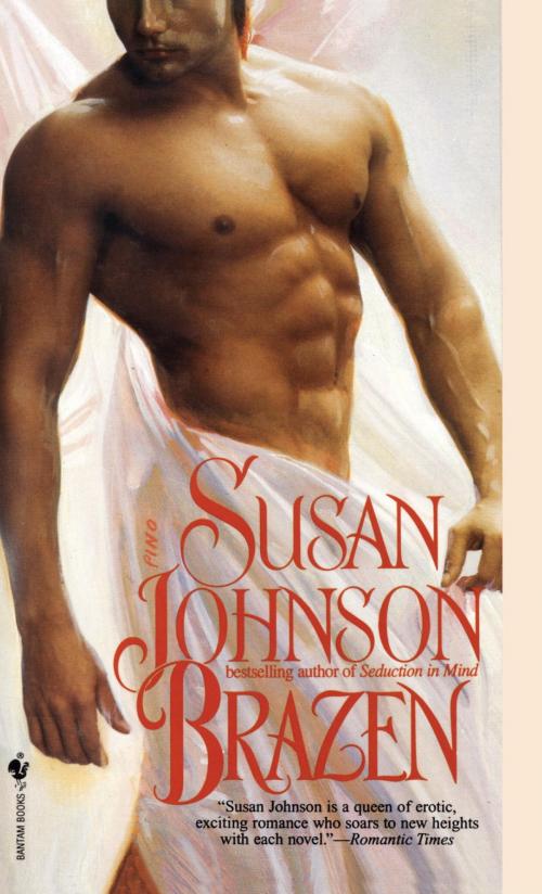 Cover of the book Brazen by Susan Johnson, Random House Publishing Group