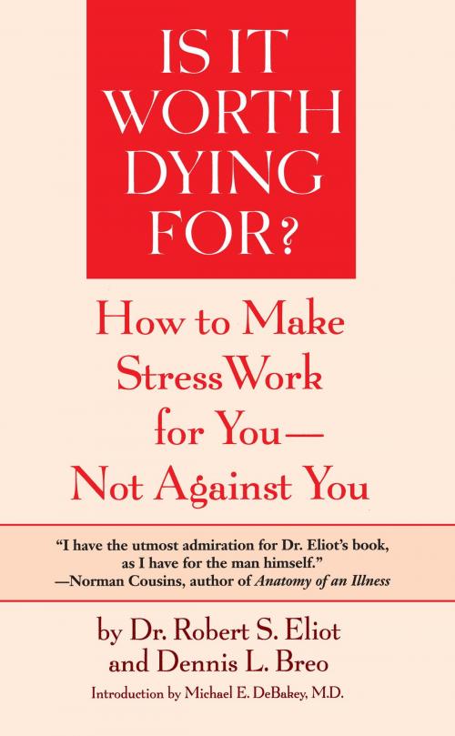 Cover of the book Is It Worth Dying For? by Robert S. Eliot, Dennis L. Breo, Random House Publishing Group