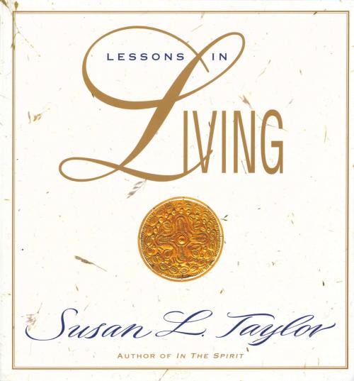 Cover of the book Lessons in Living by Susan L. Taylor, Knopf Doubleday Publishing Group