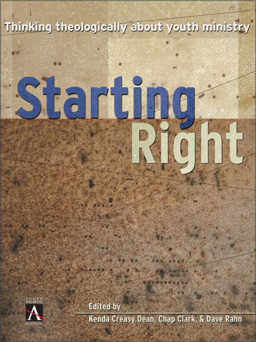 Cover of the book Starting Right by Chap Clark, Dave Rahn, Zondervan