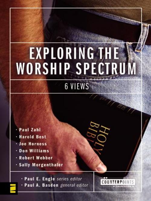 Cover of the book Exploring the Worship Spectrum by Paul E. Engle, Paul Basden, Zondervan, Zondervan