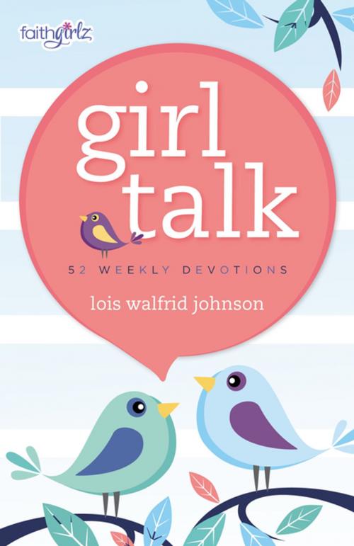 Cover of the book Girl Talk by Lois Walfrid Johnson, Zonderkidz