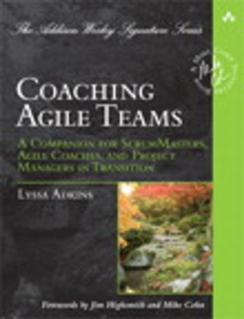 Cover of the book Coaching Agile Teams by Lyssa Adkins, Pearson Education