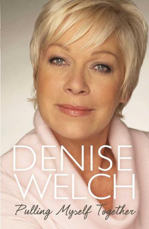 Cover of the book Pulling Myself Together by Denise Welch, Pan Macmillan