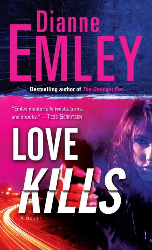 Cover of the book Love Kills by Dianne Emley, Random House Publishing Group