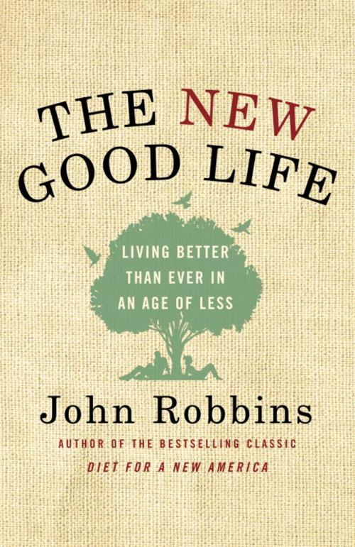 Cover of the book The New Good Life by John Robbins, Random House Publishing Group