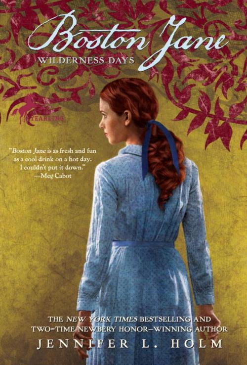 Cover of the book Boston Jane: Wilderness Days by Jennifer L. Holm, Random House Children's Books
