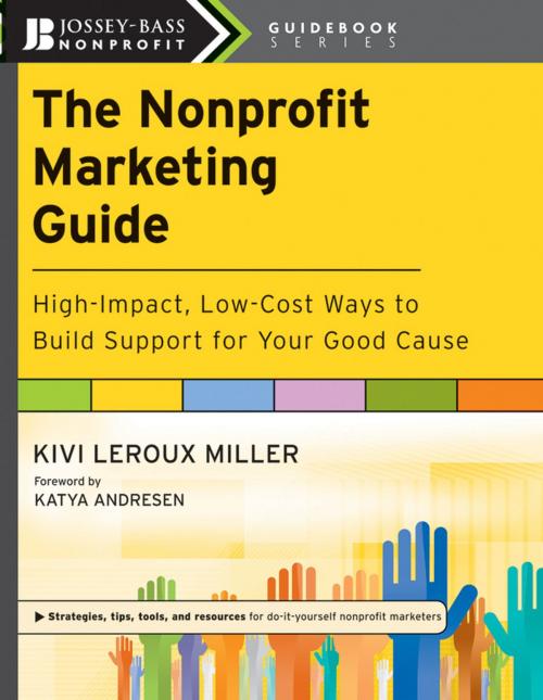 Cover of the book The Nonprofit Marketing Guide by Kivi Leroux Miller, Wiley