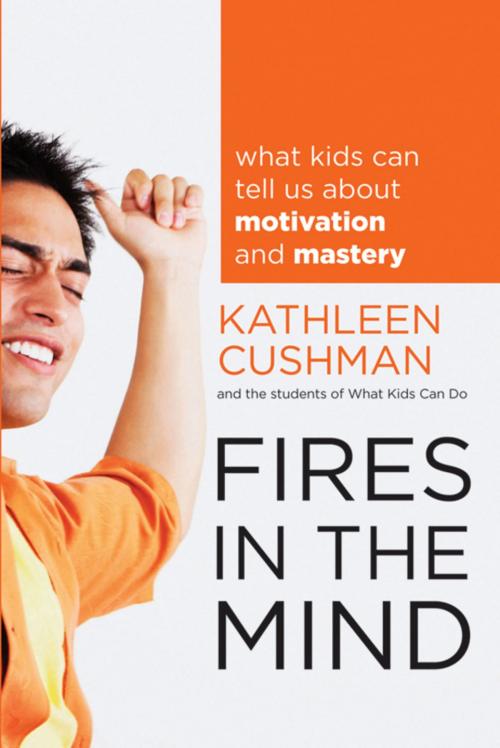 Cover of the book Fires in the Mind by Kathleen Cushman, The students of What Kids Can Do, Wiley