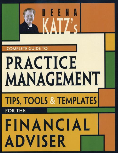 Cover of the book Deena Katz's Complete Guide to Practice Management by Deena B. Katz, Wiley