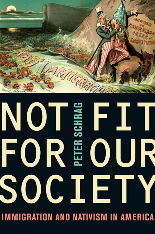Cover of the book Not Fit for Our Society by Peter Schrag, University of California Press