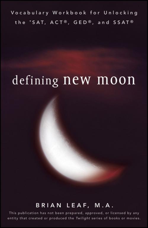 Cover of the book Defining New Moon: Vocabulary Workbook for Unlocking the SAT, ACT, GED, and SSAT by Brian Leaf, HMH Books