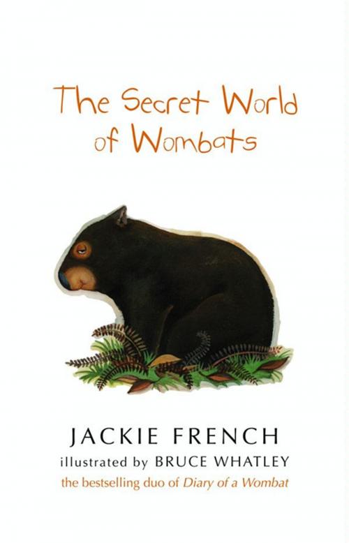Cover of the book The Secret World Of Wombats by Jackie French, Bruce Whatley, HarperCollins