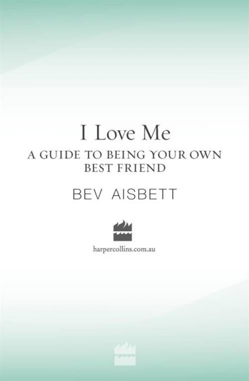 Cover of the book I Love Me by Bev Aisbett, HarperCollins