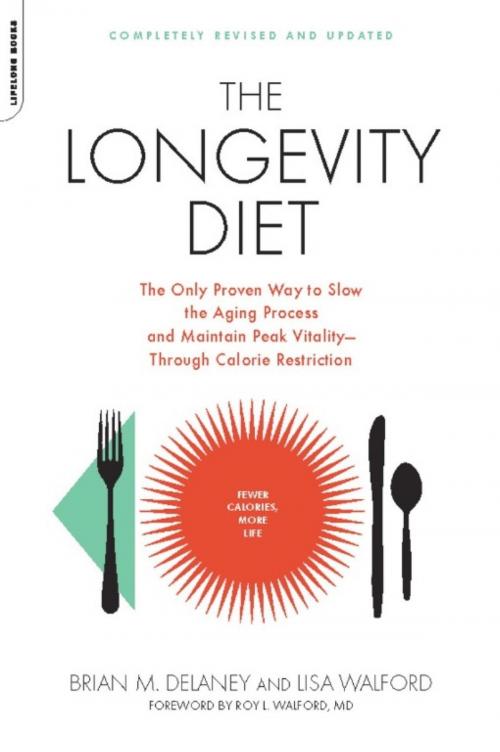 Cover of the book The Longevity Diet by Brian M. Delaney, Lisa Walford, Hachette Books