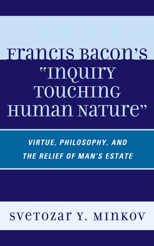 Cover of the book Francis Bacon's Inquiry Touching Human Nature by Svetozar Minkov, Lexington Books
